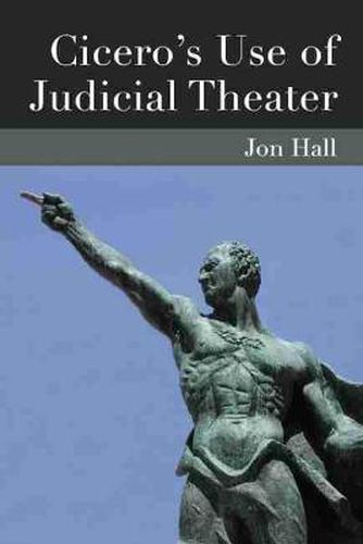 Cover image for Cicero's Use of Judicial Theater