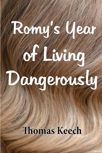 Cover image for Romy's Year of Living Dangerously