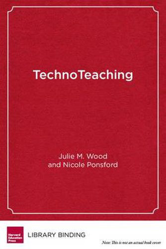 Cover image for TechnoTeaching: Taking Practice to the Next Level in a Digital World