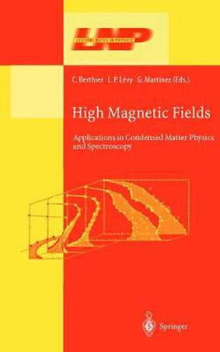 High Magnetic Fields: Applications in Condensed Matter Physics and Spectroscopy