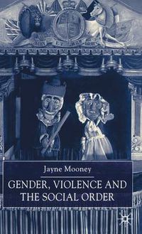 Cover image for Gender, Violence and the Social Order