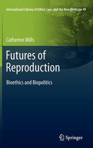 Cover image for Futures of Reproduction: Bioethics and Biopolitics