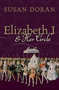 Cover image for Elizabeth I and Her Circle