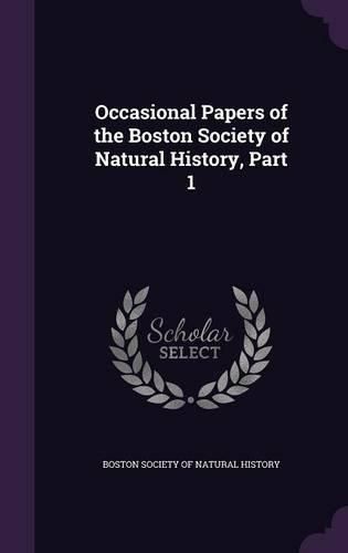 Cover image for Occasional Papers of the Boston Society of Natural History, Part 1