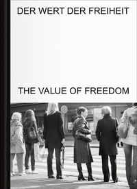 Cover image for The Value of Freedom / Der Wert der Freiheit