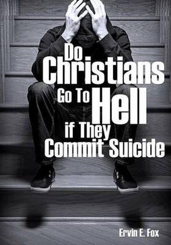 Cover image for Do Christians Go to Hell If They Commit Suicide