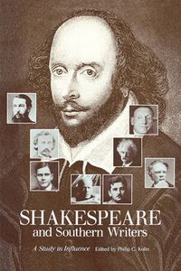Cover image for Shakespeare and Southern Writers: A Study in Influence
