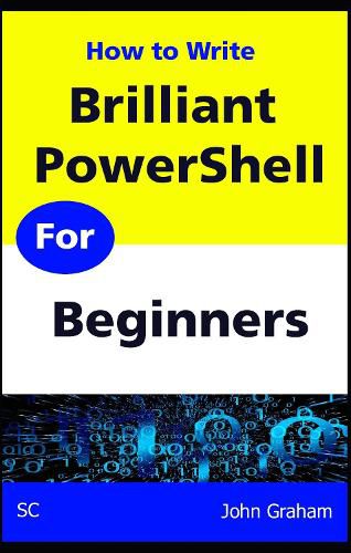 Cover image for Brilliant PowerShell for Beginners: A complete guide to PowerShell scripting for beginners