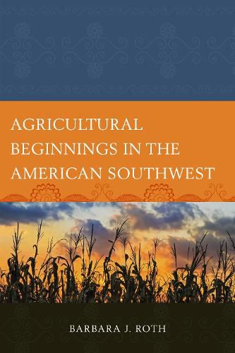 Cover image for Agricultural Beginnings in the American Southwest