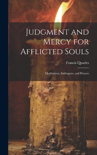 Judgment and Mercy for Afflicted Souls