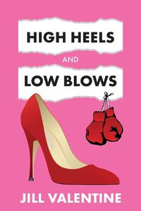 Cover image for High Heels and Low Blows