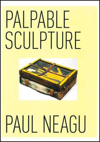 Cover image for Paul Neagu: Palpable Sculpture