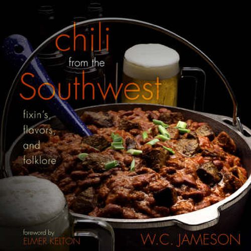 Chili From the Southwest: Fixin's, Flavors, and Folklore