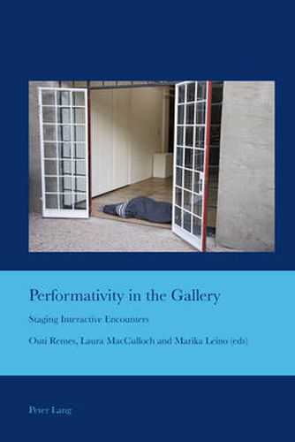 Cover image for Performativity in the Gallery: Staging Interactive Encounters