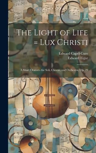 Cover image for The Light of Life = Lux Christi