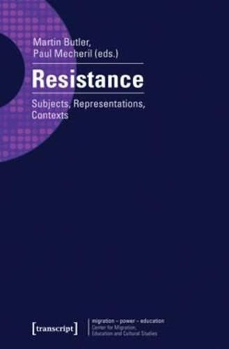 Resistance: Subjects, Representations, Contexts