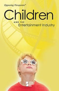 Cover image for Children and the Entertainment Industry