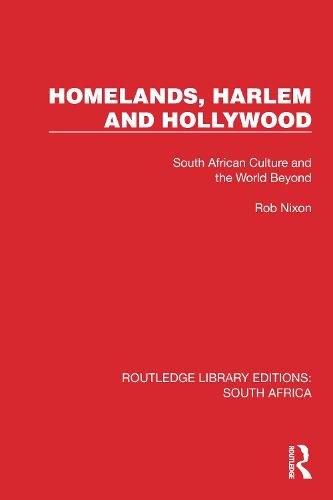 Cover image for Homelands, Harlem and Hollywood: South African Culture and the World Beyond