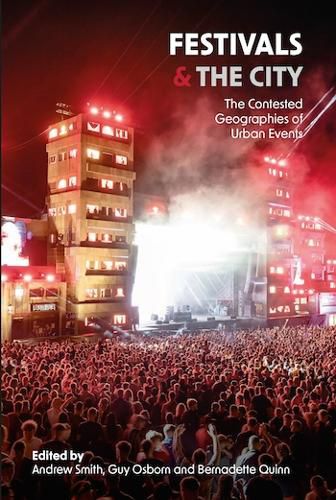 Cover image for Festivals and the City: The Contested Geographies of Urban Events