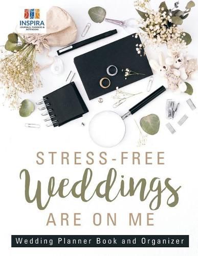 Cover image for Stress-Free Weddings are On Me Wedding Planner Book and Organizer