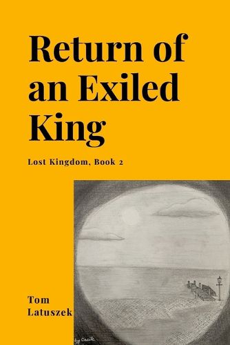 Cover image for Return of an Exiled King