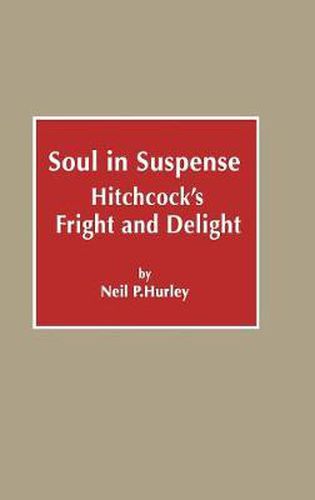 Cover image for Soul in Suspense: Hitchcock's Fright and Delight