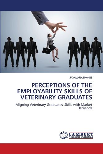 Cover image for Perceptions of the Employability Skills of Veterinary Graduates