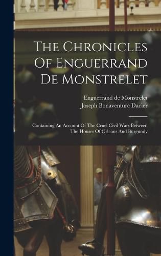 The Chronicles Of Enguerrand De Monstrelet