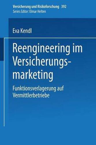 Cover image for Reengineering Im Versicherungsmarketing: Funktionsverlagerung Auf Vermittlerbetriebe