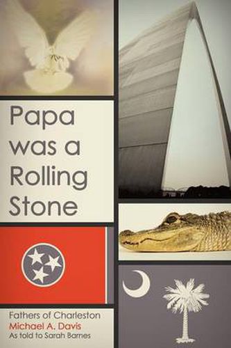 Cover image for Papa Was a Rolling Stone: Fathers of Charleston