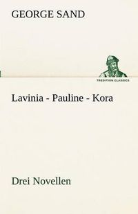 Cover image for Lavinia - Pauline - Kora