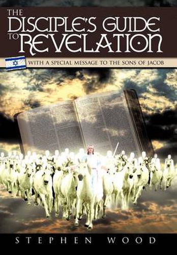 Cover image for The Disciple's Guide to Revelation: With a Special Message to the Sons of Jacob