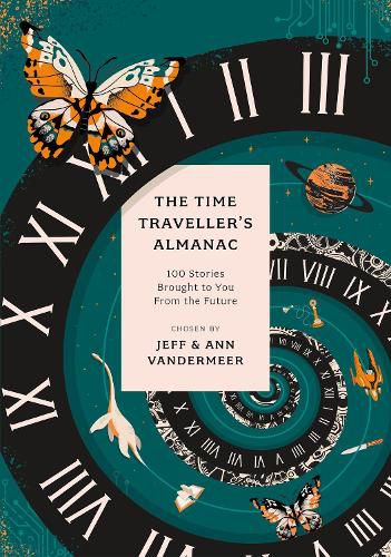 The Time Traveller's Almanac: 100 Stories Brought to You From the Future