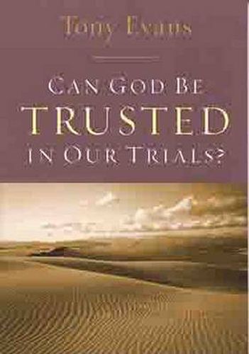 Cover image for Can God Be Trusted In Our Trials?