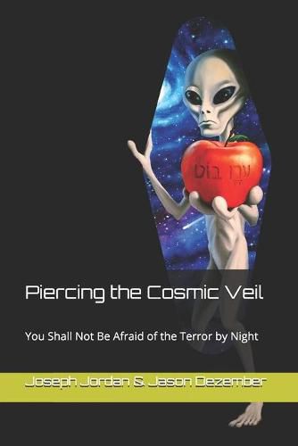 Cover image for Piercing the Cosmic Veil: You Shall Not Be Afraid of the Terror by Night