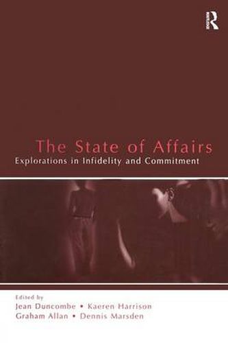 Cover image for The State of Affairs: Explorations in infidelity and Commitment