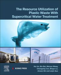Cover image for The Resource Utilization of Plastic Waste with Supercritical Water Treatment