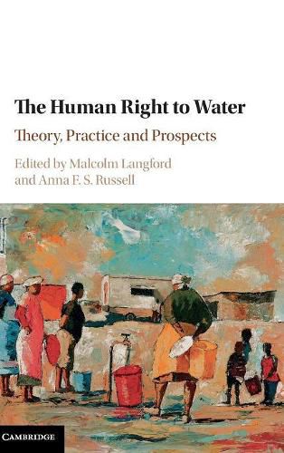 Cover image for The Human Right to Water: Theory, Practice and Prospects