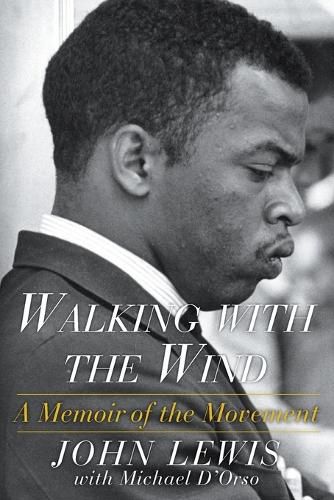 Walking with the Wind: A Memoir of the Movement