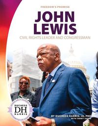 Cover image for John Lewis: Civil Rights Leader and Congressman