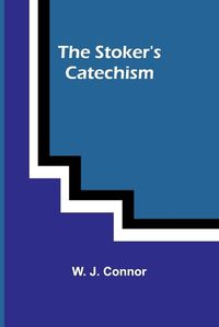 Cover image for The Stoker's Catechism