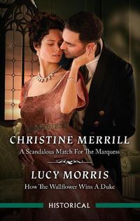 Cover image for A Scandalous Match For The Marquess/How The Wallflower Wins A Duke