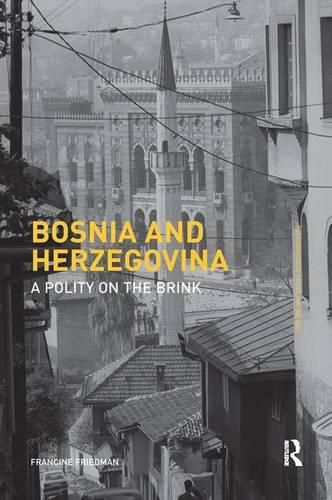 Cover image for Bosnia and Herzegovina: A Polity on the Brink