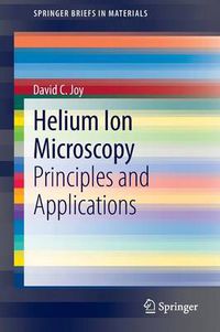Cover image for Helium Ion Microscopy: Principles and Applications