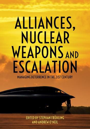 Cover image for Alliances, Nuclear Weapons and Escalation: Managing Deterrence in the 21st Century