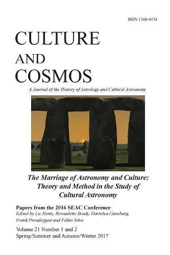 Culture and Cosmos Vol 21 1 and 2: Marriage of Astronomy and Culture: Theory and Method in the Study of Cultural Astronomy