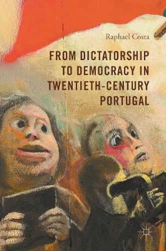 Cover image for From Dictatorship to Democracy in Twentieth-Century Portugal