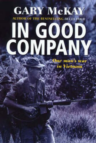 Cover image for In Good Company: One man's war in Vietnam