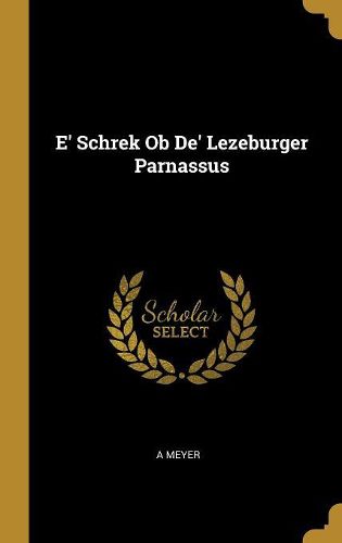 Cover image for E' Schrek Ob De' Lezeburger Parnassus