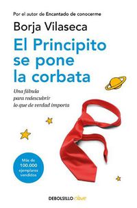 Cover image for El principito se pone la corbata / The Little Prince Puts on His Tie